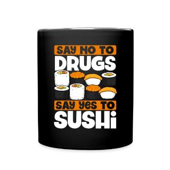 Sag Ja Zu Sushi - Tasse einfarbig - Schwarz - Vorne