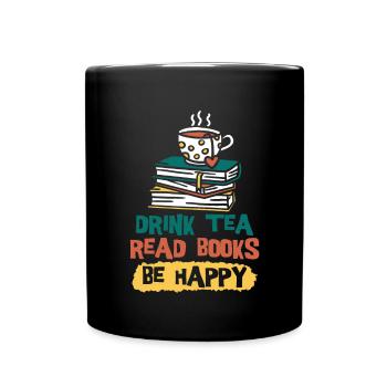 Boire du thé Lire des livres Être heureux - Mug uni - noir - Devant