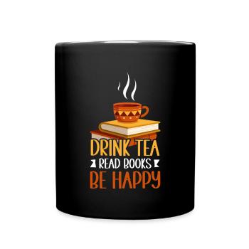 Boire du thé Lire des livres Être heureux - Mug uni - noir - Devant