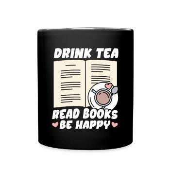 Boire du thé Lire des livres Être heureux - Mug uni - noir - Devant