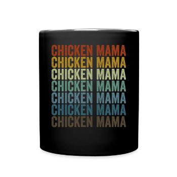 Chicken Mom Chicken Mama Chicken Farm Mom - Full Colour Mug - black - Front