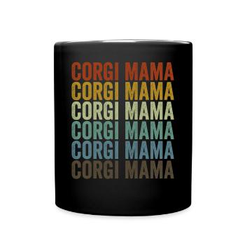Corgi Mama Corgi Dog Lovers Mama Puppy Mama - Full Colour Mug - black - Front