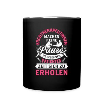 Ergotherapeutin macht keine Pause Ergotherapie - Tasse einfarbig - Schwarz - Vorne