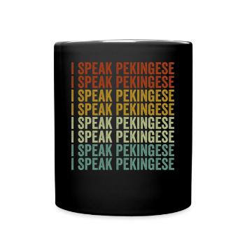 Je parle Pékinois Amoureux des chiens pékinois - Mug uni - noir - Devant
