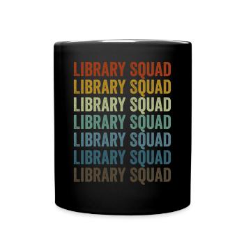 Library Squad Buchliebhaber Leser Bibliothekar - Tasse einfarbig - Schwarz - Vorne
