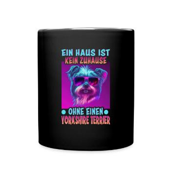 Hunde Spruch Yorkshire Terrier Design für - Tasse einfarbig - Schwarz - Vorne
