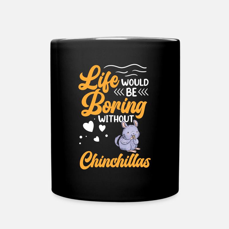 Langweilig ohne Chinchilla Nagetier Chinchilla - Tasse einfarbig - Schwarz