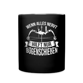 Wenn Alles Nervt Hilft Nur Bogenschießen Bogen - Tasse einfarbig - Schwarz - Vorne