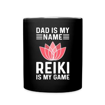 Papa est mon nom. Le Reiki est mon jeu. Reiki - Mug uni - noir - Devant