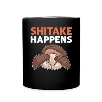 Shiitake happens. Fungi Hunter Mycology Fungi - Full Colour Mug - black - Front