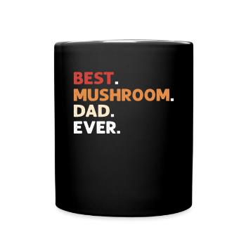Best. Mushroom father. Ever. Morel hunters - Full Colour Mug - black - Front