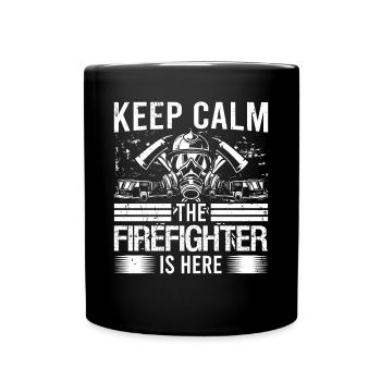 Feuerwehrmann The Firefighter Is Here Feuerwehr - Full Colour Mug - black - Front