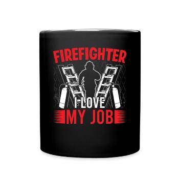 Feuerwehrmann Firefighter I Love My Job Feuerwehr - Full Colour Mug - black - Front
