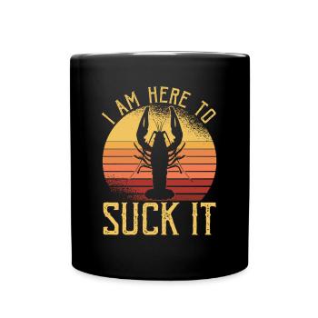 I Am Here To Suck It Shirt Gift Crawfish - Full Colour Mug - black - Front