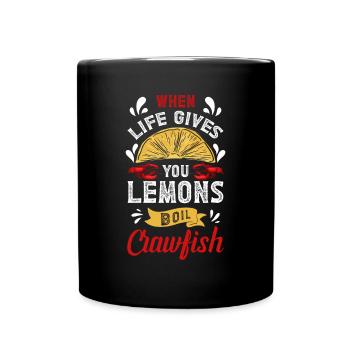 Quand la vie vous donne des citrons Faites bouillir des écrevisses - Mug uni - noir - Devant