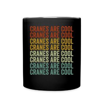 Les grues sont cool Tour de construction de grutier - Mug uni - noir - Devant