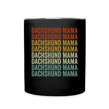 Dackel Mama Dackelliebhaber Dackel Mama Hundeliebh - Tasse einfarbig - Schwarz - Vorne