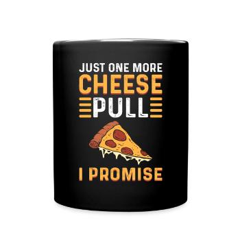 Juste une autre traction de fromage, promis. Pizza - Mug uni - noir - Devant