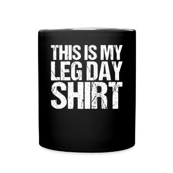 Funny Leg Day Apparel For Gym Lover - Full Colour Mug - black - Front
