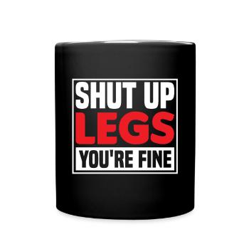 Tais-toi les jambes tu vas bien drôle jour de jambe pour Gym Goe - Mug uni - noir - Devant