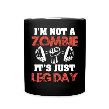 Je ne suis pas un jour de jambe drôle de zombie pour les culturistes - Mug uni - noir - Devant