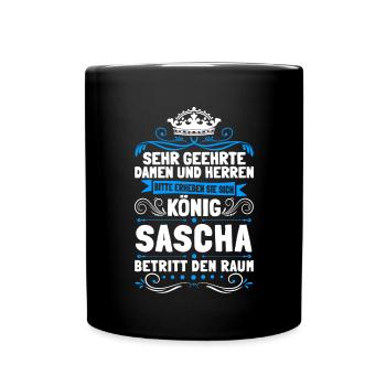 Sascha Namensshirt mit lustigem König Spruch - Tasse einfarbig - Schwarz - Vorne