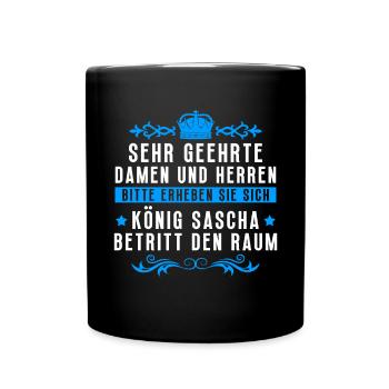 Sascha Namensshirt mit lustigem König Spruch - Tasse einfarbig - Schwarz - Vorne