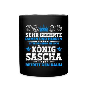 Sascha Namensshirt mit lustigem König Spruch - Tasse einfarbig - Schwarz - Vorne