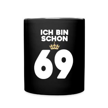 69. Geburtstag Geschenk - 69 Jahre mit Krone - Tasse einfarbig - Schwarz - Vorne