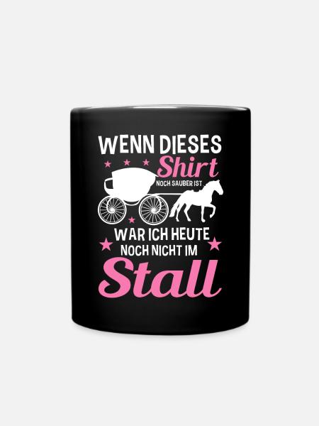 Wenn Dieses Shirt Noch Sauber Ist War Ich Heute - Tasse einfarbig - Schwarz