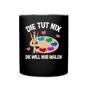 Malerei Kunst Künstler Lustiger Spruch Geschenk - Tasse einfarbig - Schwarz - Vorne