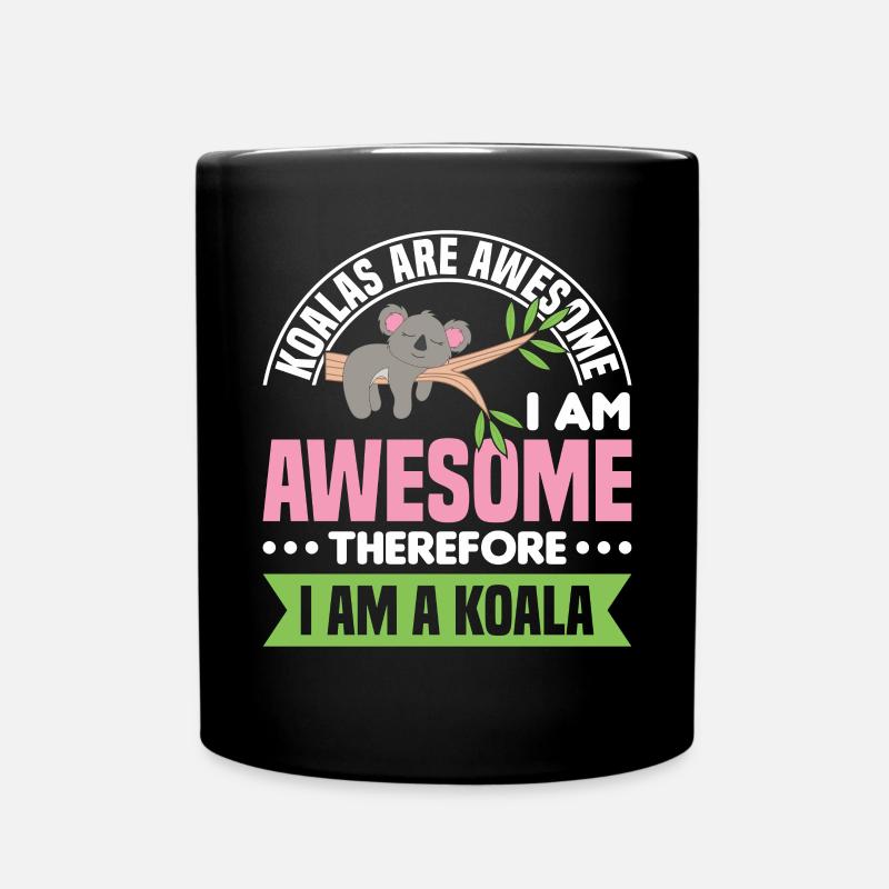 Koalas Sind Großartig, Ich Bin - Tasse einfarbig - Schwarz