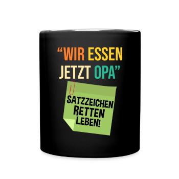 Wir essen jetzt Opa - Tasse einfarbig - Schwarz - Vorne