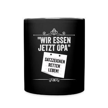 Wir essen jetzt Opa - Tasse einfarbig - Schwarz - Vorne