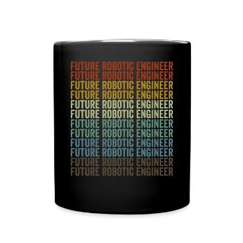 Future robot engineer robot lover Ro - Full Colour Mug - black - Front