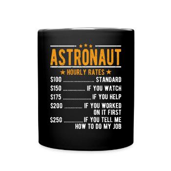 Astronaut Stundenlohn - Tasse einfarbig - Schwarz - Vorne