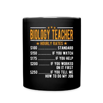 Biology Teachers Hourly wage - Full Colour Mug - black - Front