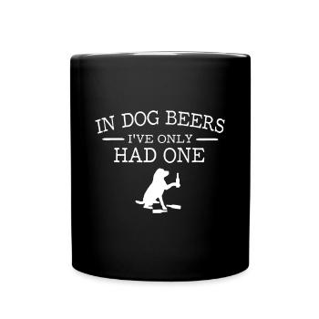 Dans les bières pour chiens, je n’ai eu qu’une seule attitude d’alcool - Mug uni - noir - Devant