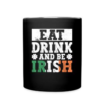 Irland Irisch Lustig Spruch St Patricks Day - Tasse einfarbig - Schwarz - Vorne