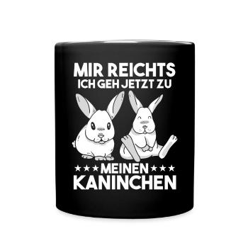 Mir Reichts Ich Geh Zu Meinen Hasen Kaninchen - Tasse einfarbig - Schwarz - Vorne
