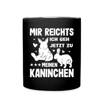 Mir Reichts Ich Geh Zu Meinen Hasen Häschen - Tasse einfarbig - Schwarz - Vorne