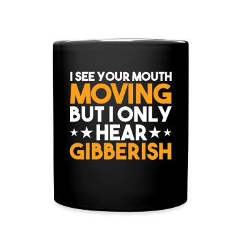Funny sarcastic quote from angry colleagues - Full Colour Mug - black - Front
