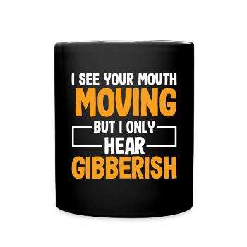 Funny sarcastic quote from angry colleagues - Full Colour Mug - black - Front