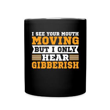 Sarcastic quote that spoke and people - Full Colour Mug - black - Front