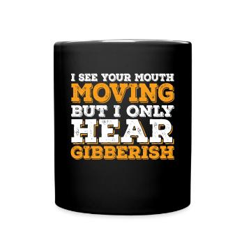 Sarcastic quote that spoke and people - Full Colour Mug - black - Front