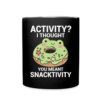 Activité Je pensais que vous vouliez dire grignotation - Mug uni - noir - Devant
