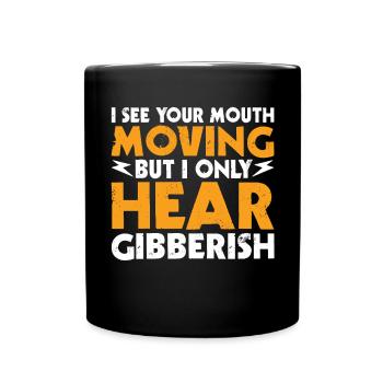 Funny sarcastic quote spoken and - Full Colour Mug - black - Front