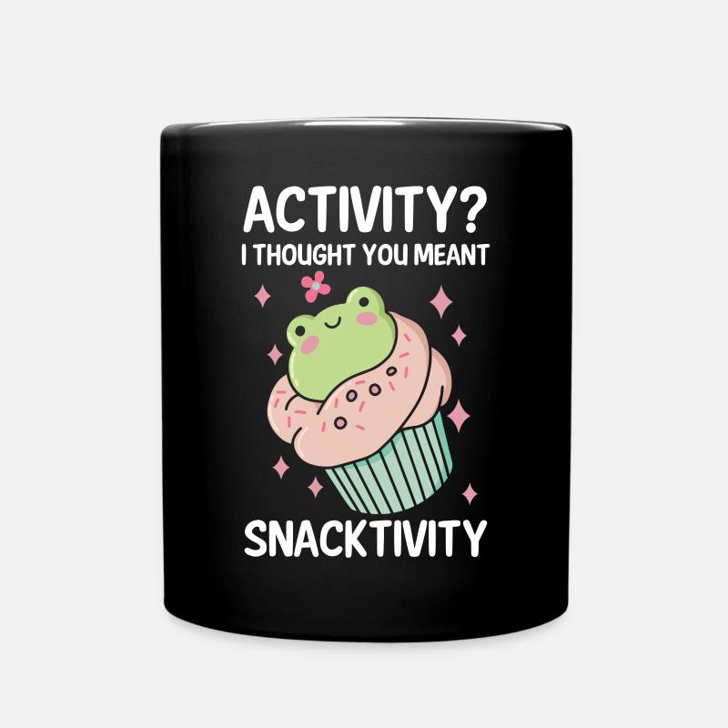 Activity I thought you meant snacktivity - Full Colour Mug - black