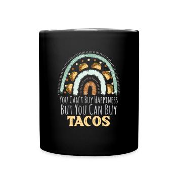 Tacos Lover Bohemian Rainbow Sie können Happine nicht kaufen - Tasse einfarbig - Schwarz - Vorne