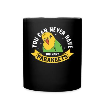 Sittiche Kann Man Nie Genug Haben - Tasse einfarbig - Schwarz - Vorne